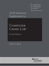  Computer Crime Law, 2018 Statutory Supplement