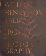  William Henry Fox Talbot and the Promise of Photography