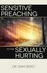  Sensitive Preaching to the Sexually Hurting