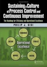  Sustaining a Culture of Process Control and Continuous Improvement