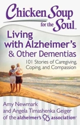  Chicken Soup for the Soul: Living with Alzheimer's and Other Dementias