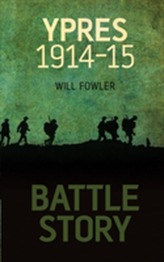  Battle Story: Ypres 1914-1915
