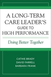 A Long-Term Care Leader's Guide to High Performance