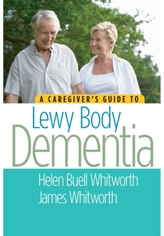 A Caregiver's Guide to Lewy Body Dementia