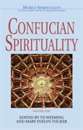  Confucian Spirituality: Volume One