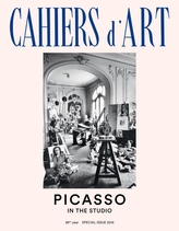  Cahiers d'Art 39th Year Special Issue 2015: Picasso in the Studio