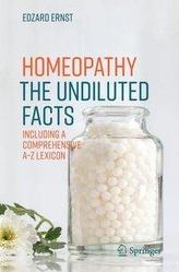  Homeopathy - The Undiluted Facts