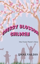  Cherry Blossom Children - One Foster Parent's Story