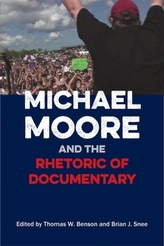  Michael Moore and the Rhetoric of Documentary