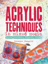  Acrylic Techniques in Mixed Media
