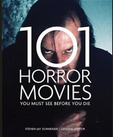  101 Horror Movies You Must See Before You Die