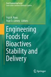  Engineering Foods for Bioactives Stability and Delivery