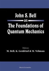  John S Bell On The Foundations Of Quantum Mechanics