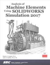  Analysis of Machine Elements Using SOLIDWORKS Simulation 2017