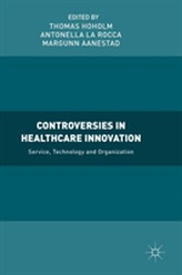  Controversies in Healthcare Innovation