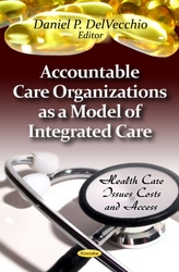  Accountable Care Organizations as a Model of Integrated Care