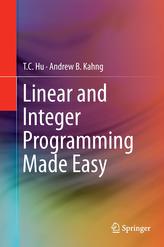  Linear and Integer Programming Made Easy