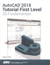  AutoCAD 2018 Tutorial First Level 2D Fundamentals