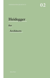  Heidegger for Architects