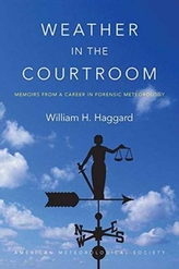  Weather in the Courtroom - Memoirs from a Career in Forensic Meteorology