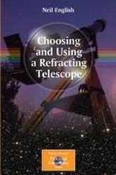  Choosing and Using a Refracting Telescope