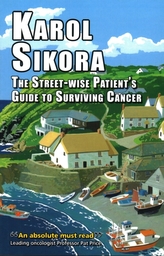  Street-Wise Patient's Guide to Surviving Cancer