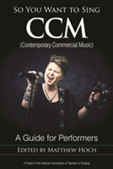  So You Want to Sing CCM (Contemporary Commercial Music)