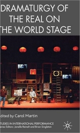  Dramaturgy of the Real on the World Stage
