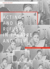  Acting and its Refusal in Theatre and Film
