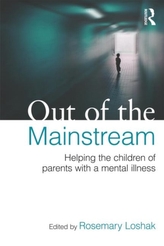  Out of the Mainstream: Helping the children of parents with a mental illness