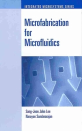  Microfluidics Fabrication Handbook