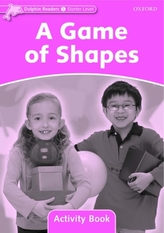  Dolphin Readers Starter Level: A Game of Shapes Activity Book