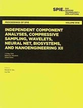  Independent Component Analyses, Compressive Sampling, Wavelets, Neural Net, Biosystems, and Nanoengineering XII