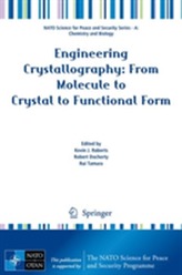  Engineering Crystallography: From Molecule to Crystal to Functional Form