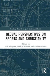  Global Perspectives on Sports and Christianity