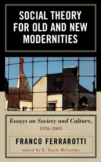 Social Theory for Old and New Modernities  Social Theory for Old and New Modernities