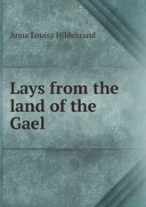  Lays from the land of the Gael