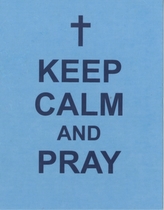  Keep Calm and Pray