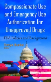  Compassionate Use & Emergency Use Authorization for Unapproved Drugs