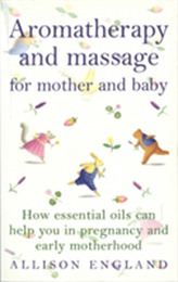  Aromatherapy And Massage For Mother And Baby