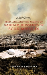  Fred, Ana and the Nights of Saddam Hussein's 39 Scud Missiles