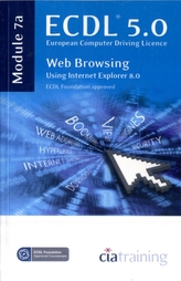  ECDL Syllabus 5.0 Module 7a Web Browsing Using Internet Explorer 8