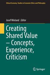  Creating Shared Value - Concepts, Experience, Criticism
