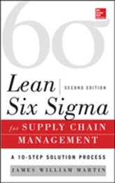  Lean Six Sigma for Supply Chain Management, Second Edition