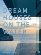  Dream Houses on the Water