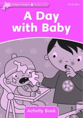  Dolphin Readers Starter Level: A Day with Baby Activity Book