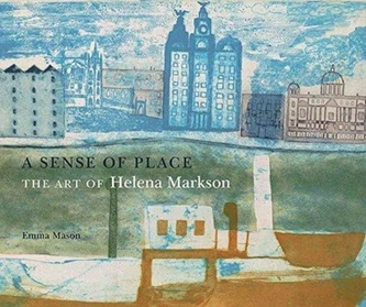 A Sense of Place: The Art of Helena Markson A Sense of Place: The Art of Helena Markson