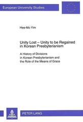  Unity Lost - Unity to be Regained in Korean Presbyterianism