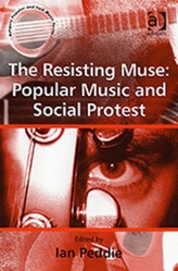 The Resisting Muse: Popular Music and Social Protest