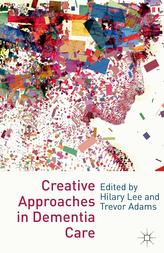  Creative Approaches in Dementia Care